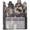 Ghost Rider Roads: American Indian Movement 1971-2011