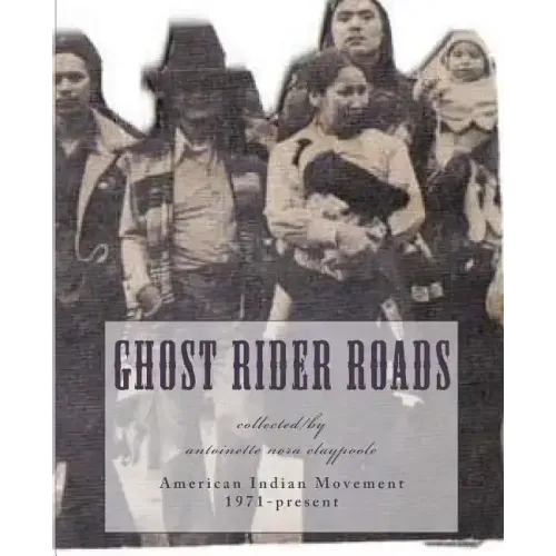 Ghost Rider Roads: American Indian Movement 1971-2011