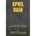 APRIL RAiN: The Murder of Jessica Briggs Innocent Motives and Guilty Secrets