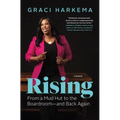 Rising: From a Mud Hut to the Boardroom -- And Back Again