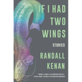 If I Had Two Wings: Stories