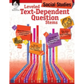 Leveled Text-Dependent Question Stems: Social Studies: Social Studies
