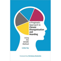 A Pragmatic Approach to Chronic Disorganisation and Hoarding: Using the Desire Method