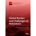 Global Burden and Challenges of Melioidosis