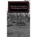 Ghosts of America - Washington State