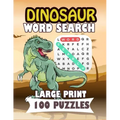 Dinosaur Word Search large print 100 puzzles: For adults and teens perfect gift
