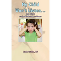 My Child Won't Listen...: and other early childhood problems