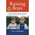 Raising Boys: Why Boys Are Different--And How to Help Them Become Happy and Well-Balanced Men