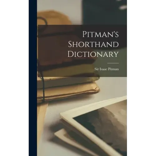 Pitman's Shorthand Dictionary [microform]