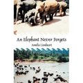 An Elephant Never Forgets