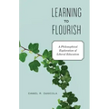 Learning to Flourish: A Philosophical Exploration of Liberal Education