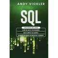 SQL: This book includes: Learn SQL Basics for beginners + Build Complex SQL Queries + Advanced SQL Query optimization techniques