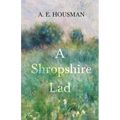 A Shropshire Lad: With a Chapter from Twenty-Four Portraits by William Rothenstein