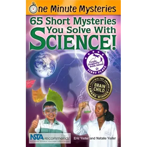 65 Short Mysteries You Solve with Science!