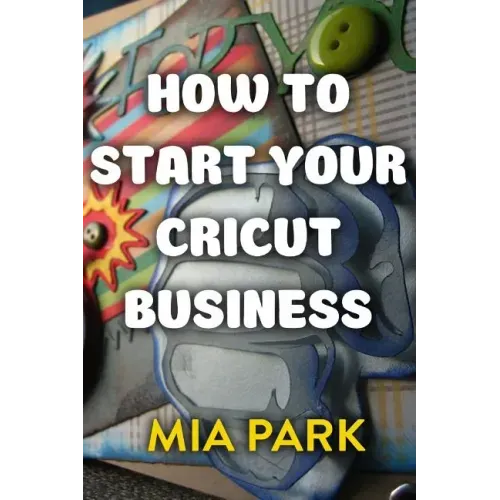 How To Start Your Cricut Business