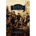 When Boston Rode the EL