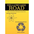 Yellowcake Road: Cotter Corporation's unfortunate journey from Nuclear Production to Nuclear Waste Recycle