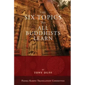 The Six Topics That All Buddhists Learn
