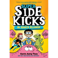 Super Sidekicks #1: No Adults Allowed: (A Graphic Novel)