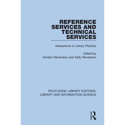 Reference Services and Technical Services: Interactions in Library Practice