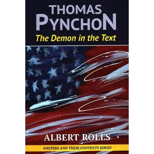 Thomas Pynchon: Demon in the Text