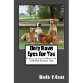 Only Have Eyes for You: Exploring Canine Research with The Science Dog
