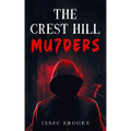 The Crest Hill Mu7ders