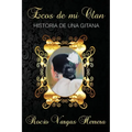Ecos de mi clan: Historia de una gitana