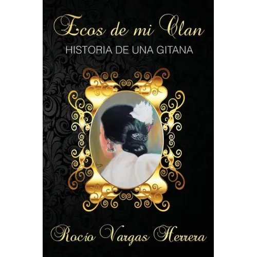 Ecos de mi clan: Historia de una gitana