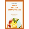 Sibo Relief Smoothies: easy and delicious sibo relief smoothies
