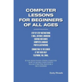 Computer Lessons for the Beginners of All Ages