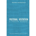 Pastoral Visitation: A Pocket Manual