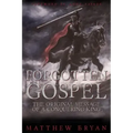 Forgotten Gospel: The Original Message of a Conquering King