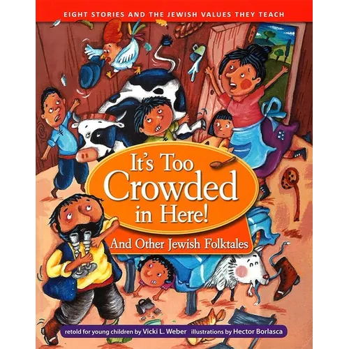 It's Too Crowded in Here! and Other Jewish Folk Tales
