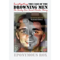 The Case of the Drowning Men: Investigating the Smiley Face Serial Murder Theory: [Discount B&W Edition]
