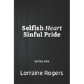 Selfish Heart Sinful Pride: series one
