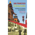 San Francisco Chinatown: A Guide to Its History and Architecture