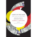 Light in the Dark/Luz en lo Oscuro: Rewriting Identity, Spirituality, Reality