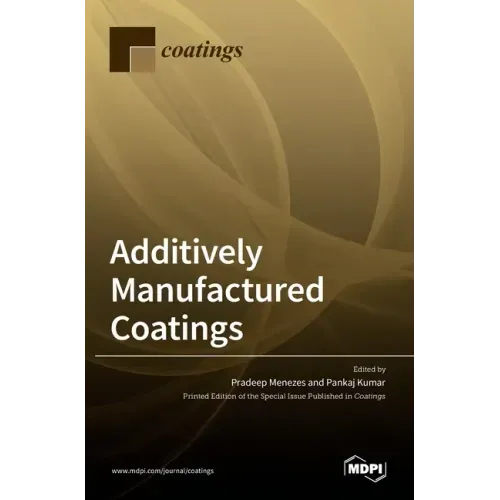 Additively Manufactured Coatings