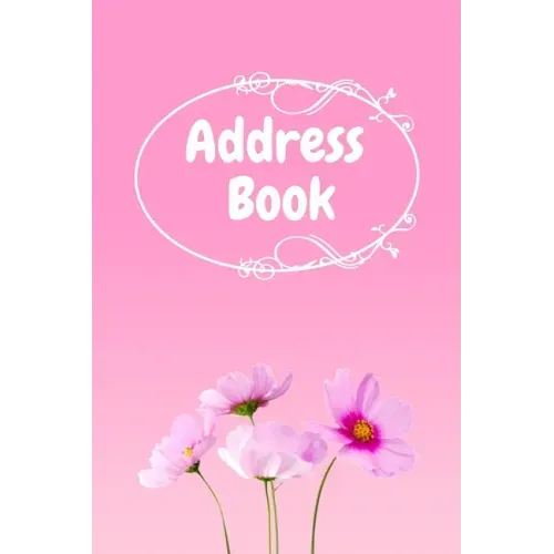 Address Book: : Pink Flower Notebook Perfect for Keeping Track of Addresses, Email, Mobile, Work & Home Phone Numbers