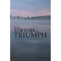 From Torture to Triumph: The Lost Legend of a Man Who Opened America: Guillaume Couture