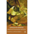 Capitalism with Derivatives: A Political Economy of Financial Derivatives, Capital and Class