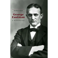 George Eastman: A Biography