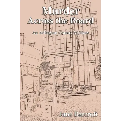 Murder Across the Board: An Arlington County Mystery