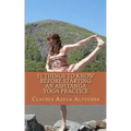 21 Things to Know Before Starting an Ashtanga Yoga Practice