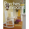 Porches and Sunrooms: Planning and Remodeling Ideas