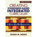 Creating Standards-Based Integrated Curriculum: The Common Core State Standards Edition