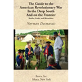 The Guide to the American Revolutionary War in the Deep South and on the Frontier