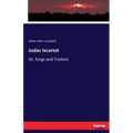 Judas Iscariot: Or, Kings and Traitors