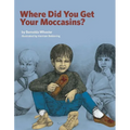 Where Did You Get Your Moccasins?